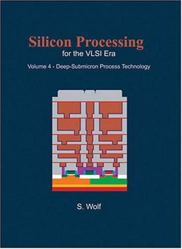 Silicon Processing for the VLSI Era Vol. 4 : Deep-Submicron Process Technology  9780961672171 Front Cover