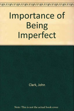 The Importance of Being Imperfect