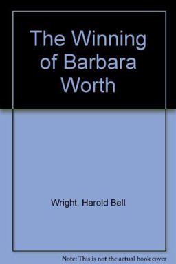 The Winning of Barbara Worth