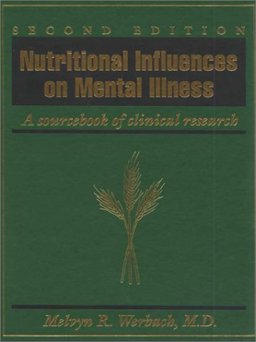 Nutritional Influences on Mental Illness A Sourcebook of Clinical Research 2nd 9780961855086 Front Cover