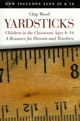 Yardsticks Children in the Classroom Ages 4-14 2nd 9780961863647 Front Cover