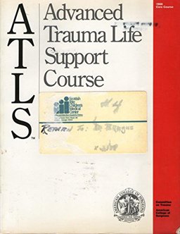 Advanced Trauma Life Support Course - Student Manual