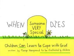 When Someone Very Special Dies Children Can Learn to Cope with Grief  9780962050206 Front Cover