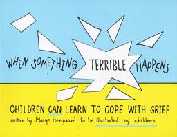 When Something Terrible Happens Children Can Learn to Cope with Grief Workbook  9780962050237 Front Cover