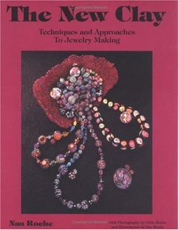 New Clay Techniques and Approaches to Jewelry Making 2nd 9780962054341 Front Cover