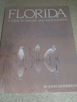 Florida - A Guide to Nature and Photography