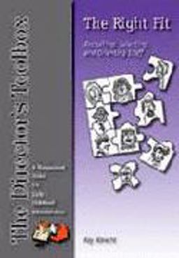 Right Fit Recruiting, Selecting, and Orienting Staff  9780962189463 Front Cover