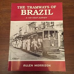 The Tramways of Brazil The Tramways of Brazil
