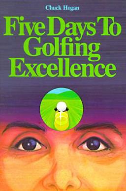 Five Days to Golfing Excellence