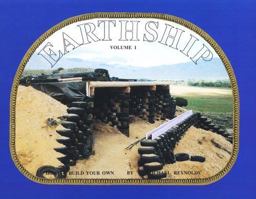 Earthship : How to Build Your Own  9780962676703 Front Cover