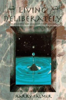 Living Deliberately : The Discovery and Development of Avatar  9780962687433 Front Cover