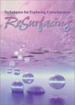 ReSurfacing : Techniques for Exploring Consciousness  9780962687495 Front Cover