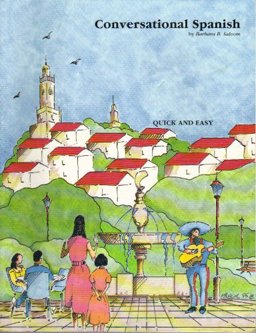Conversational Spanish : Quick and Easy 1st 9780962775505 Front Cover