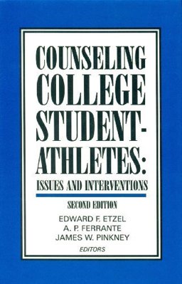 Counseling College Student-Athletes Issues and Interventions 2nd 9780962792694 Front Cover