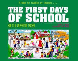 First Days of School How to Be an Effective Teacher  9780962936005 Front Cover