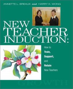 New Teacher Induction How to Train, Support, and Retain New Teachers  9780962936043 Front Cover