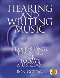 Hearing and Writing Music Professional Training for Today's Musician 2nd 9780962949678 Front Cover