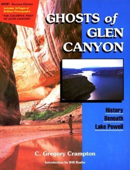 Ghosts of Glen Canyon Ghosts of Glen Canyon