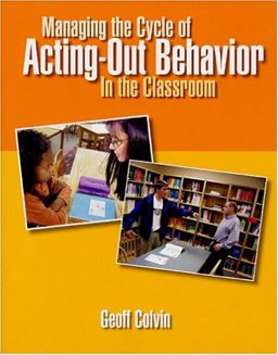 Managing the Cycle of Acting-Out Behavior in the Classroom  9780963177735 Front Cover