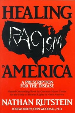 Healing Racism in America : A Prescription for the Disease 1st 9780963300713 Front Cover