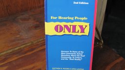 For Hearing People Only : Answers to Some of the Most Commonly Asked Questions about the Deaf Community, Its Culture and the "Deaf Reality" 2nd 9780963401618 Front Cover