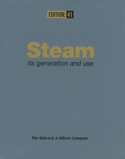 Steam Its Generation and Use 41st 9780963457011 Front Cover