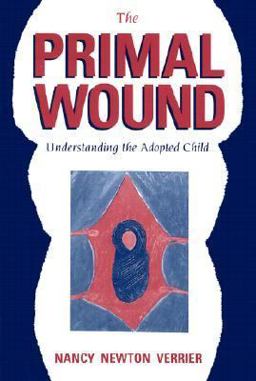Primal Wound Understanding the Adopted Child  9780963648006 Front Cover