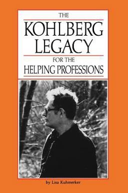 Kohlberg Legacy for the Helping Professions 2nd 9780963703415 Front Cover
