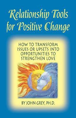 Relationship Tools for Positive Change