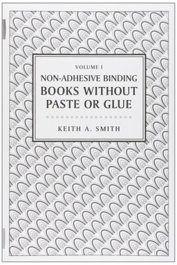 Non-Adhesive Binding : Books Without Paste or Glue  9780963768261 Front Cover