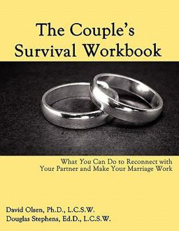 Couple's Survival Workbook What You Can Do to Reconnect with Your Partner and Make Your Marriage Work  9780963878410 Front Cover