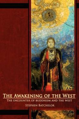 Awakening of the West The Encounter of Buddhism and Western Culture  9780963878441 Front Cover