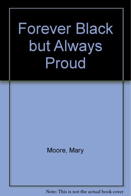 Forever Black but Always Proud