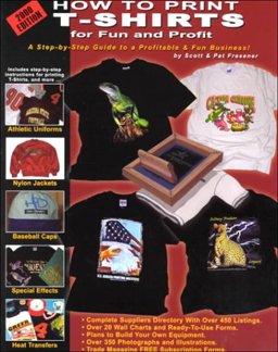 How to Print T-Shirts for Fun and Profit!: 2000  9780963947413 Front Cover