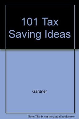 101 Tax Saving Ideas