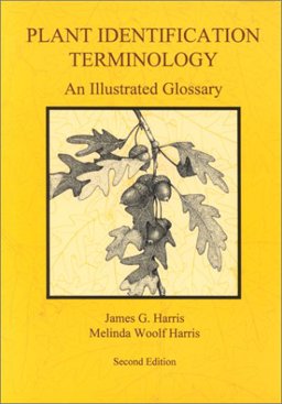 Plant Identification Terminology An Illustrated Glossary 2nd 9780964022164 Front Cover