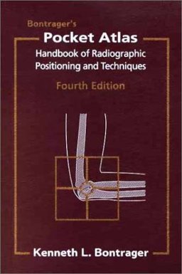 Handbook of Radiographic Positioning and Techniques : Pocket Atlas 4th 9780964172340 Front Cover