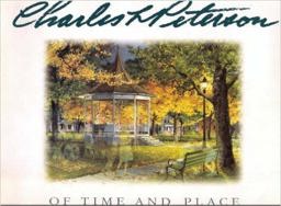 Charles L. Peterson Of Time and Place 2nd 9780964343818 Front Cover