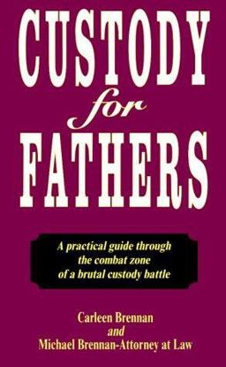 Custody for Fathers 4th 9780964415706 Front Cover