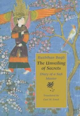 Unveiling of Secrets Diary of a Sufi Master  9780964436213 Front Cover