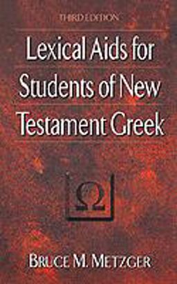 Lexical Aids for Students of New Testament Greek 1st 9780964489103 Front Cover