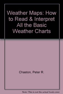 Weather Maps : How to Read and Interpret All the Basic Weather Charts 3rd 9780964517271 Front Cover