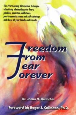 Freedom from Fear Forever  9780964571310 Front Cover