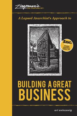 Zingerman's Guide to Good Leading Part 1 A Lapsed Anarchist's Approach to Building a Great Business  9780964895683 Front Cover