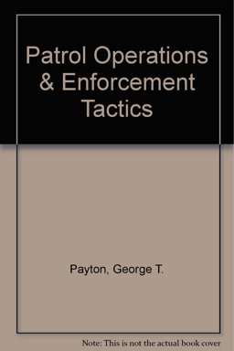Patrol Operations and Enforcement Tactics 10th 9780964908611 Front Cover