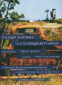 Design Outlaws on the Ecological Frontier Design Outlaws on the Ecological Frontier