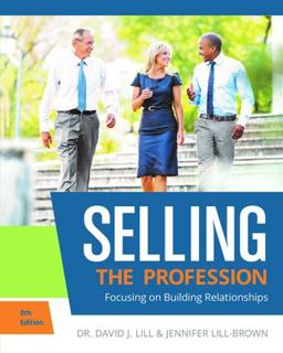 Selling the Profession Focus on Building Relationships 8th 9780965220187 Front Cover