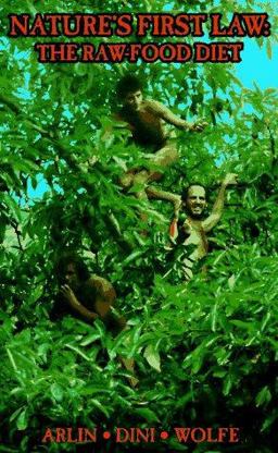 Nature's First Law The Raw-Food Diet 5th 9780965353304 Front Cover