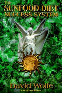 The Sunfood Diet Success System (1st Edition)