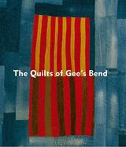 Quilts of Gee's Bend Masterpieces from a Lost Place  9780965376648 Front Cover